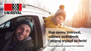 Kup opony Uniroyal, odbierz audiobook i wygraj wyjazd na ferie